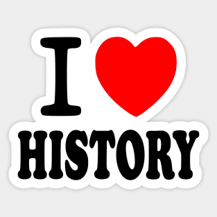 I Love History Sticker
